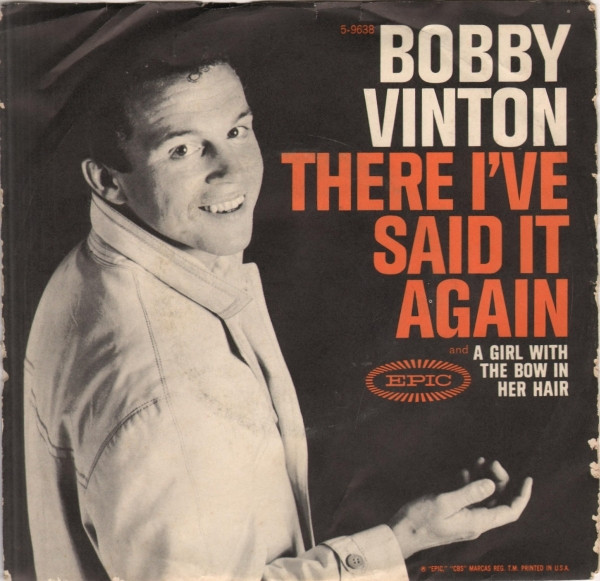 Bobby Vinton - There! I've Said It Again (7", Single)