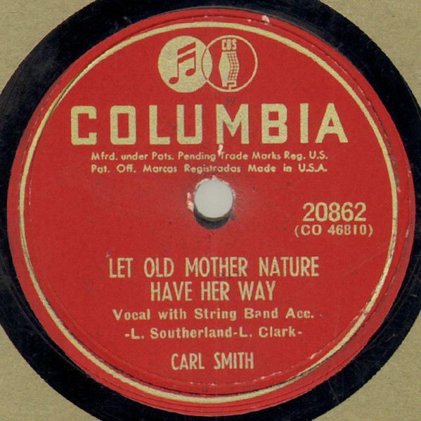 Carl Smith (3) - Let Old Mother Nature Have Her Way / Me And My Broken Heart (Shellac, 10")