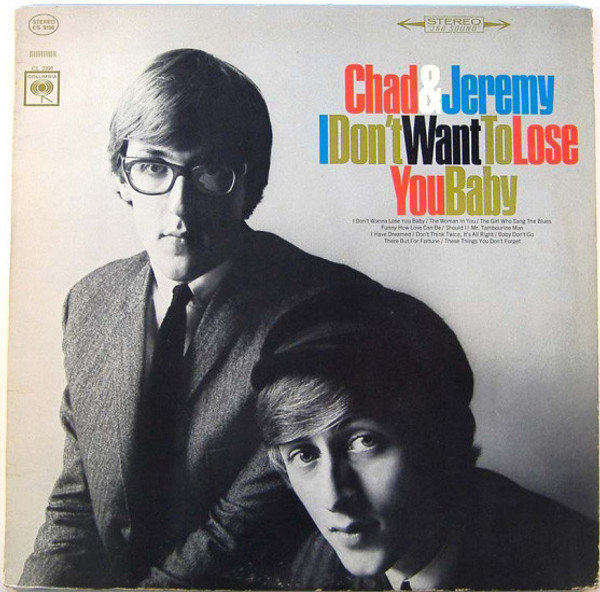 Chad & Jeremy - I Don't Want To Lose You Baby (LP, Album)