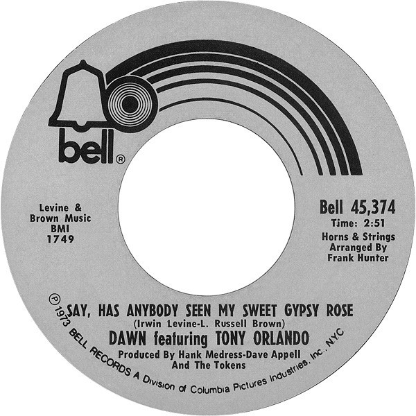 Dawn (5) Featuring Tony Orlando - Say, Has Anybody Seen My Sweet Gypsy Rose (7", Single, Pit)