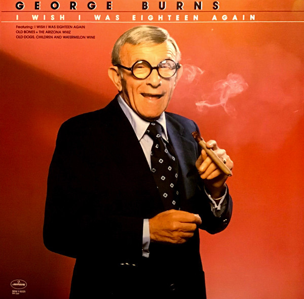 George Burns - I Wish I Was Eighteen Again (LP, Album)