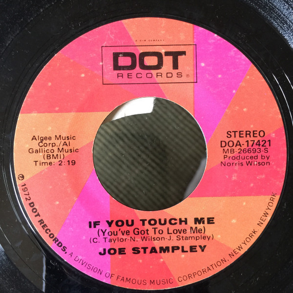 Joe Stampley - If You Touch Me (You've Got To Love Me) (7")