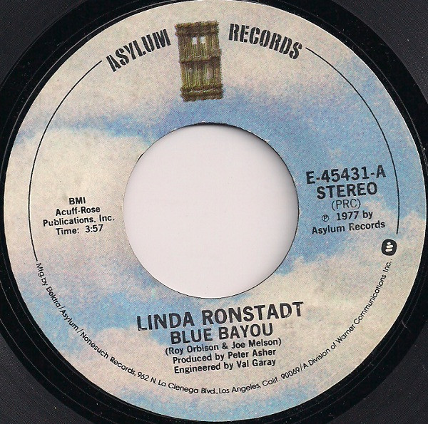 Linda Ronstadt - Blue Bayou (7", Single, Styrene, PRC)