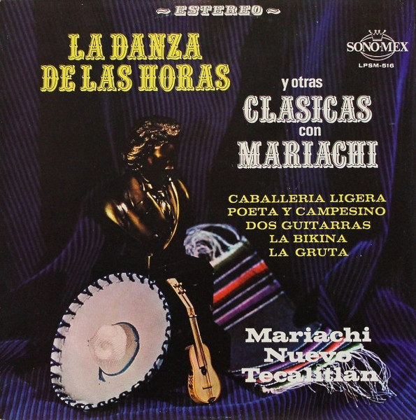 Mariachi Nuevo Tecalitlán* - La Danza De Las Horas Y Otras Clasicas Con Mariachi (LP, Album)