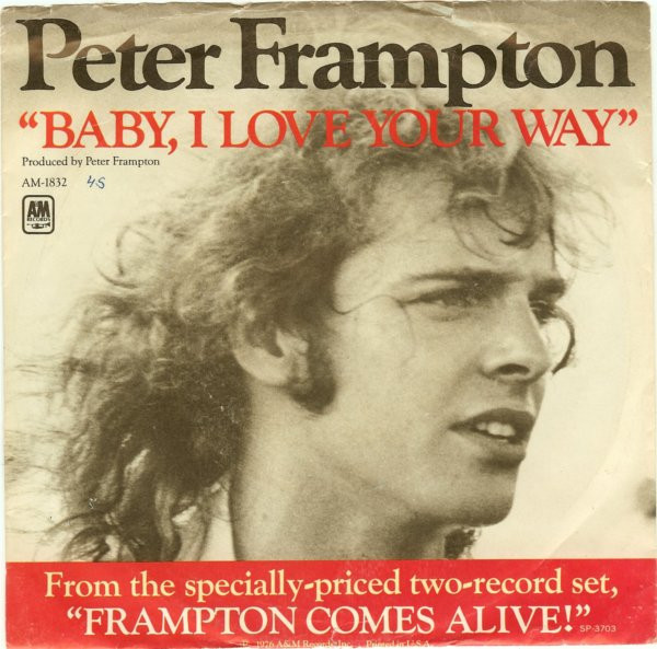 Peter Frampton - Baby, I Love Your Way (7", Single, Styrene, Pit)