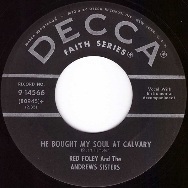 Red Foley And The Andrews Sisters - It Is No Secret / He Bought My Soul At Calvary (7", RP)