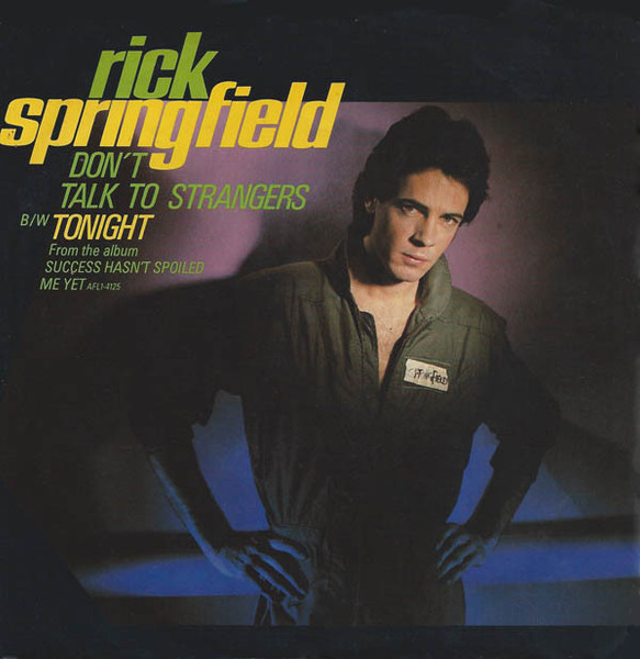 Rick Springfield - Don't Talk To Strangers (7", Single, Styrene, Ind)