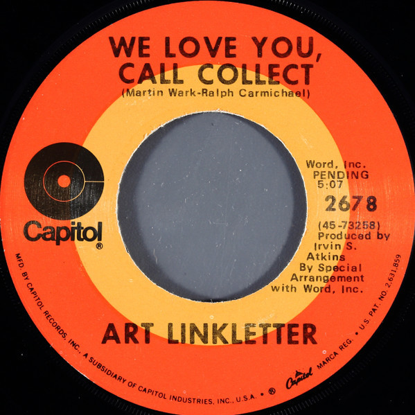Art Linkletter - We Love You, Call Collect (7", Scr)