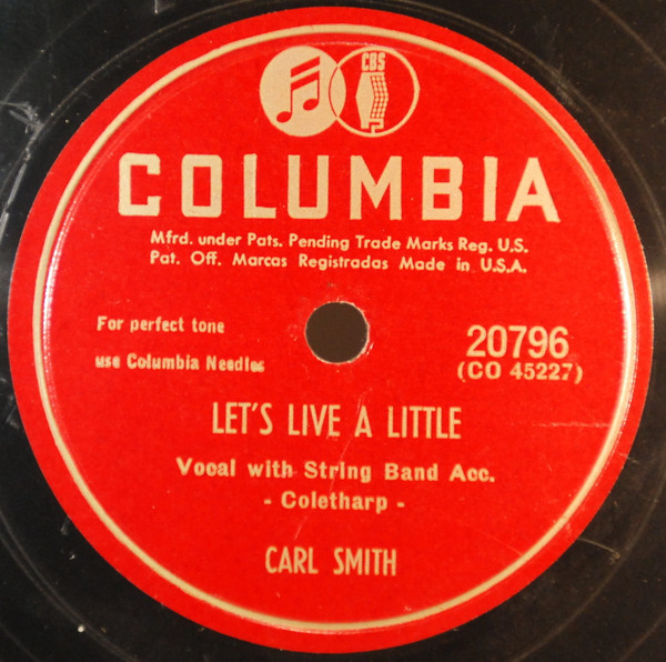Carl Smith (3) - Let's Live A Little / There's Nothing As Sweet As My Baby (Shellac, 10")