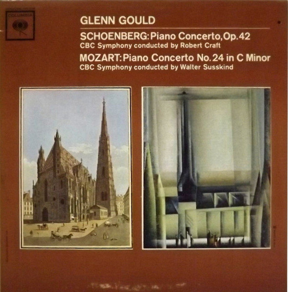 Glenn Gould, CBC Symphony* conducted by Robert Craft, CBC Symphony* conducted by Walter Susskind - Schoenberg* / Mozart* - Piano Concerto, Op. 42 / Piano Concerto No. 24 In C Minor (LP, Album, Mono)