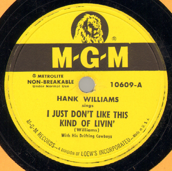 Hank Williams With His Drifting Cowboys - I Just Don't Like This Kind Of Livin' / May You Never Be Alone (10")