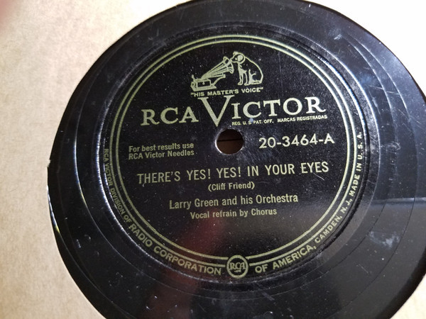 Larry Green And His Orchestra - There's Yes! Yes! In Your Eyes / Lovers' Gold (Shellac, 10")