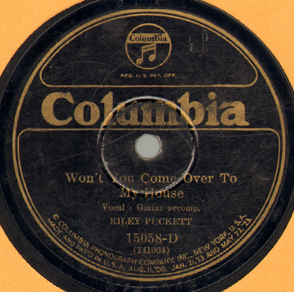 Riley Puckett - Won't You Come Over To My House / Down By The Old Mill Stream (Shellac, 10")