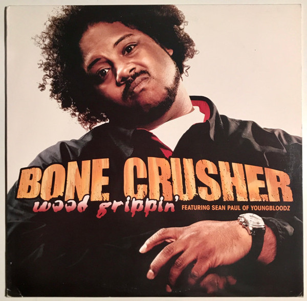 Bone Crusher (2) Featuring Sean Paul (2) - Wood Grippin' (12", Promo)