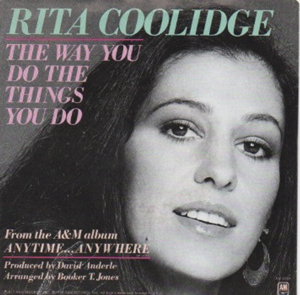 Rita Coolidge - The Way You Do The Things You Do / I Feel The Burden (7", Single, Styrene, Mon)