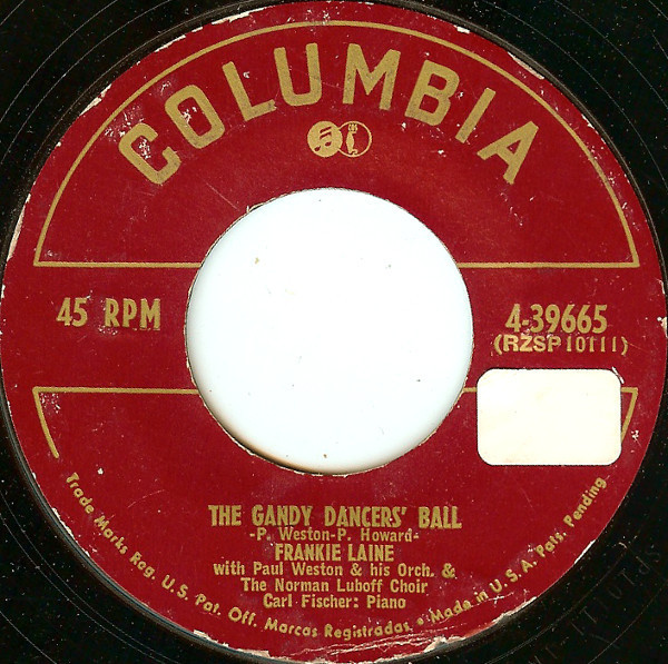 Frankie Laine With Paul Weston & His Orch.* & The Norman Luboff Choir - The Gandy Dancers' Ball / When You're In Love (7", Styrene) Frankie Laine With Paul Weston & His Orch.* & The Norman Luboff Choir - The Gandy Dancers' Ball / When You're In Love (7", Styrene)