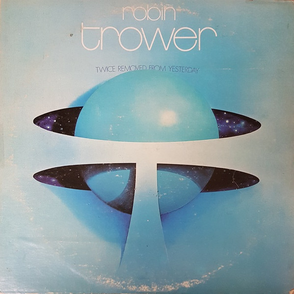 Robin Trower - Twice Removed From Yesterday (LP, Album, Ter)