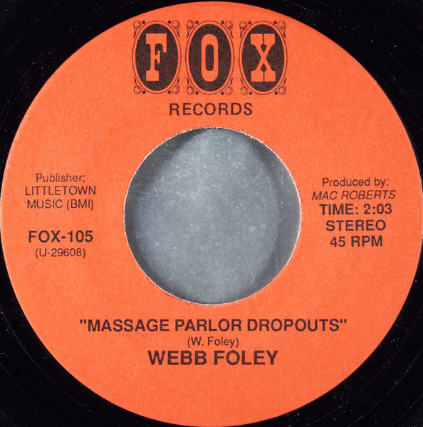 Webb Foley - Massage Parlor Dropouts/Strange Little Girl (7", Single)
