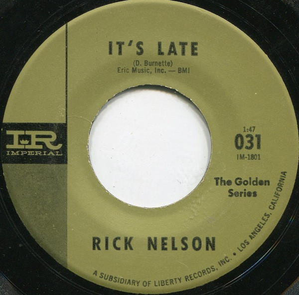 Rick Nelson* - It's Late / Never Be Anyone Else But You (7", RE)