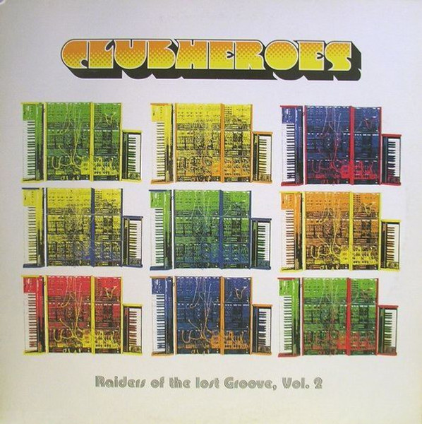 Clubheroes - Raiders Of The Lost Groove, Vol. 2 (12")