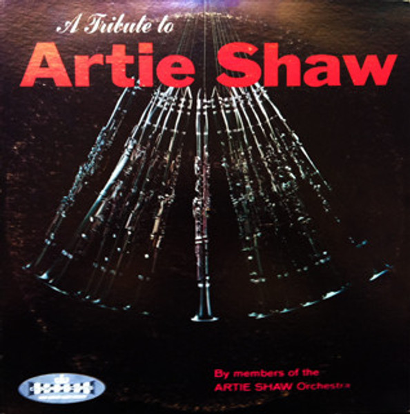 Members Of The Artie Shaw Orchestra - Tribute To Artie Shaw (LP, red)