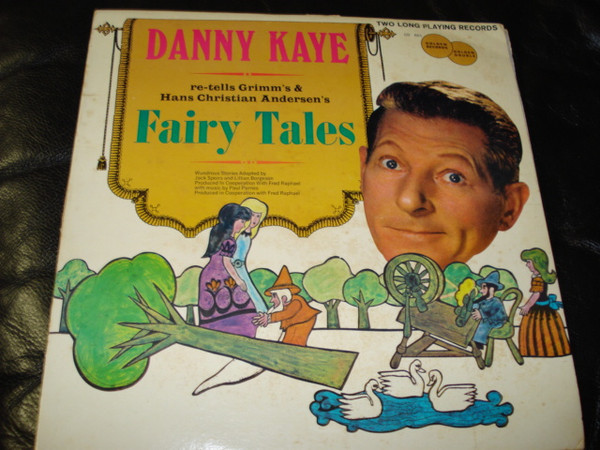Danny Kaye (2) - Danny Kaye Re-tells Grimm's & Hans Christian Andersen's Fairy Tales (2xLP, Comp, RE)