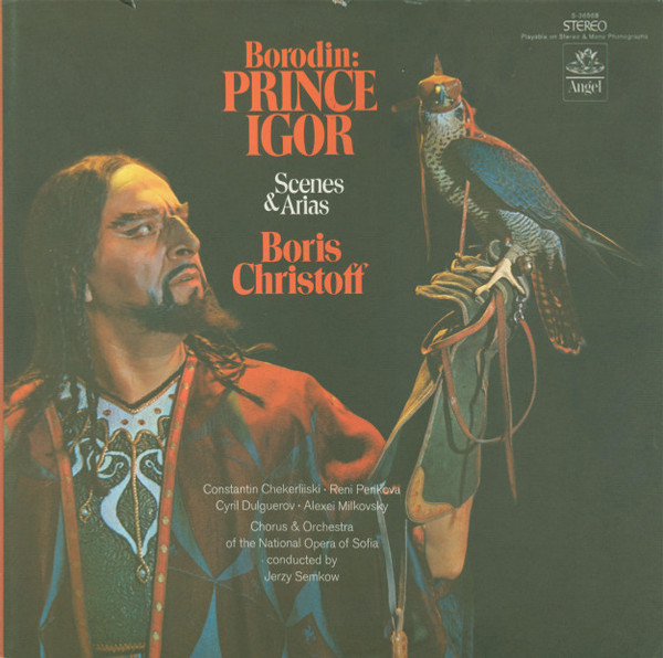 Borodin* : Boris Christoff, Orchestra* And Chorus Of The National Opera Of Sofia* Conducted By Jerzy Semkow - Prince Igor: Scenes & Arias (LP, Album)