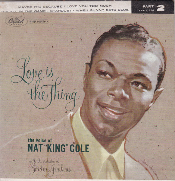 Nat King Cole - Love Is The Thing (Part 2) (7", EP, Scr)