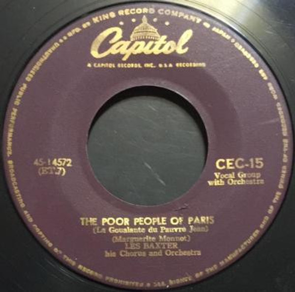 Les Baxter His Chorus And Orchestra* - The Poor People Of Paris (La Goualante Du Pauvre Jean) (7", Single)