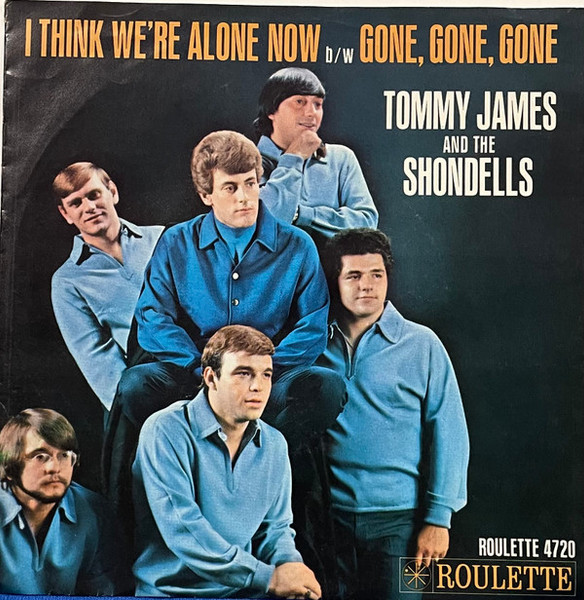 Tommy James And The Shondells* - I Think We're Alone Now (7", Single)