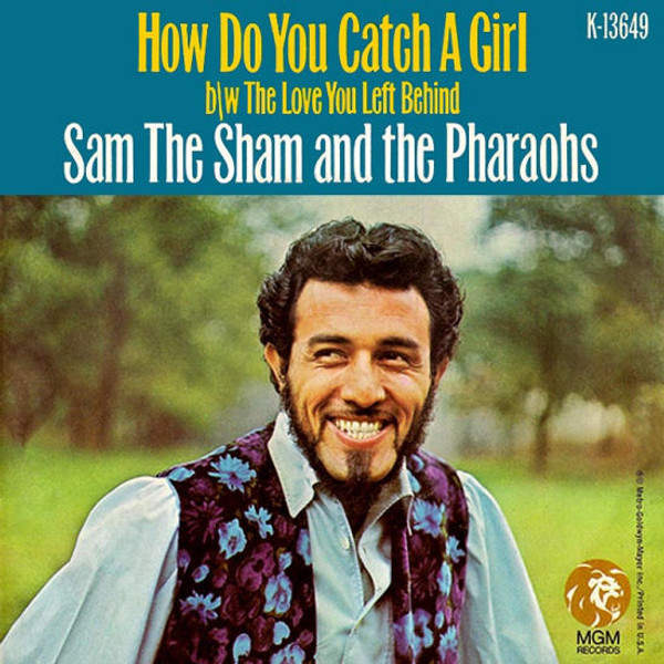 Sam The Sham And The Pharaohs* - How Do You Catch A Girl (7", Single)