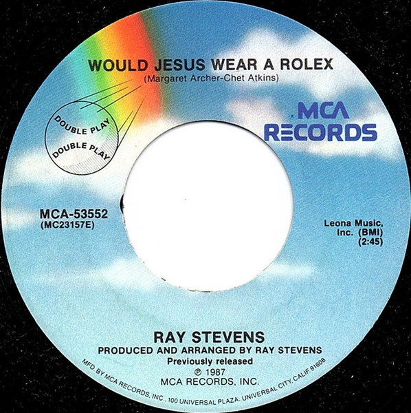 Ray Stevens - Would Jesus Wear A Rolex / Mississippi Squirrel Revival (7", Single)