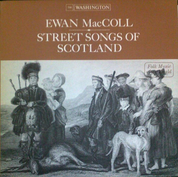 Ewan MacColl - Street Songs Of Scotland (LP, Album, RE)