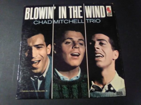 Chad Mitchell Trio* - Blowin' In The Wind (LP, Album, Mono)