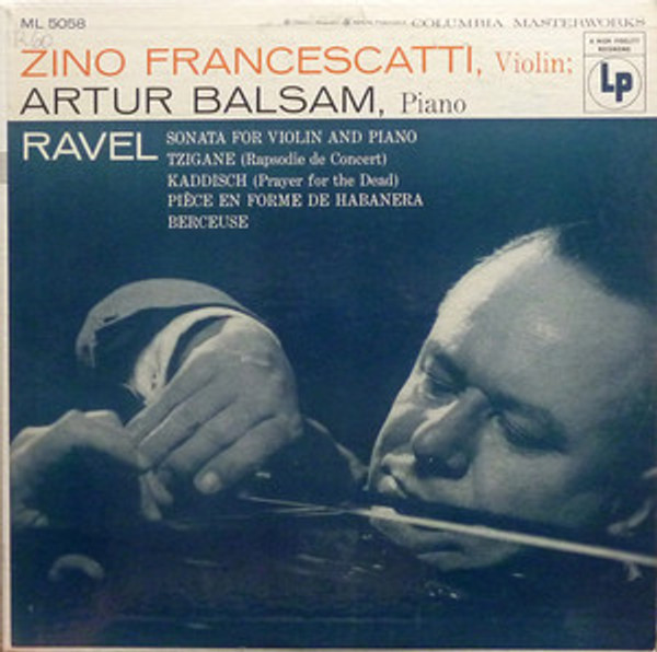 Zino Francescatti, Artur Balsam*, Ravel* - Sonata For Violin And Piano, Tzigane (Rapsodie De Concert), Kaddisch (Prayer For The Dead), Pièce En Forme De Habenera, Berceuse (LP, Mono)