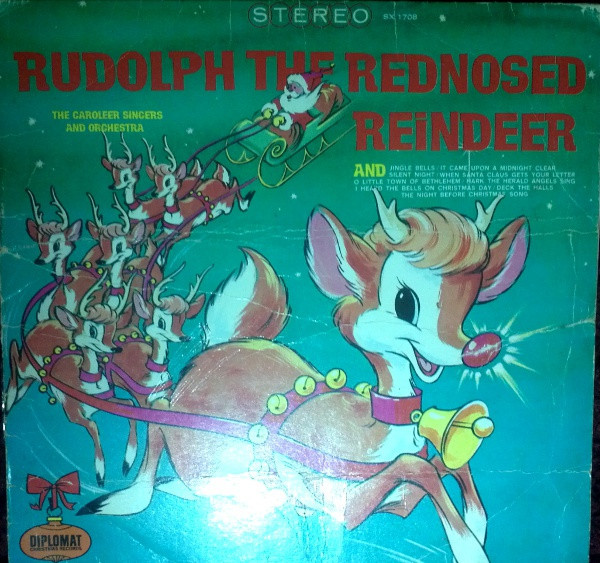 The Caroleer Singers* And Orchestra* - Rudolph The Red Nosed Reindeer (LP, Album)