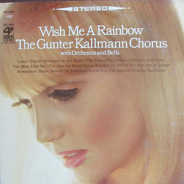 The Gunter Kallmann Chorus With Orchestra And Bells* - Wish Me A Rainbow (LP, Album)
