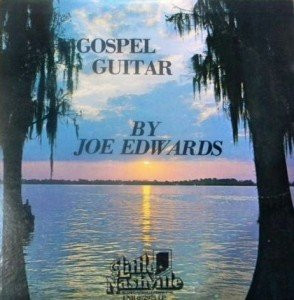 Joe Edwards (4) - Gospel Guitar (LP, Album)
