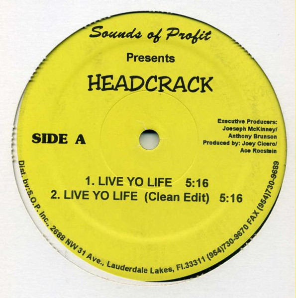 Headcrack - Live Yo Life / Watcha Gonna Do (12")