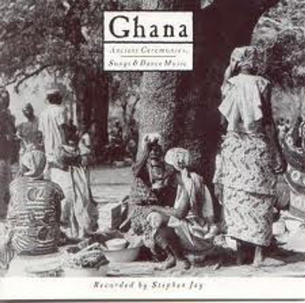 Various - Africa: Ghana - Ancient Ceremonies, Dance Music & Songs (CD, Album, RE)
