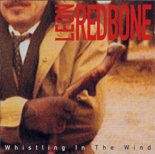 Leon Redbone - Whistling In The Wind (CD, Album, Club)