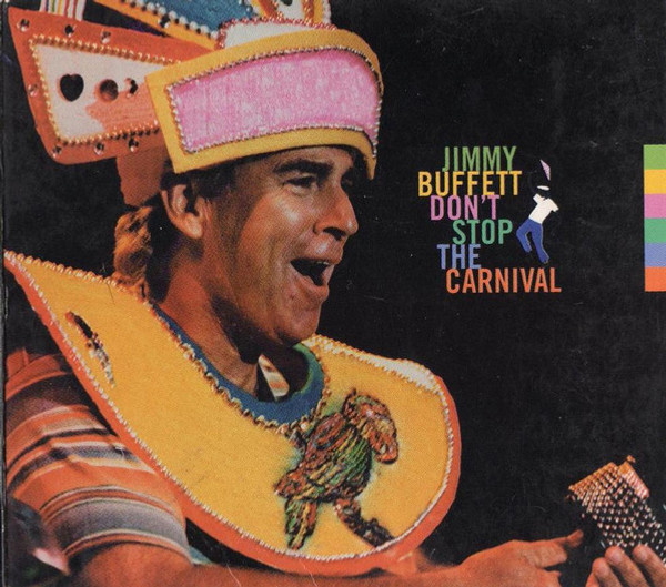 Jimmy Buffett - Don't Stop The Carnival (CD, Album, Enh, Dig)
