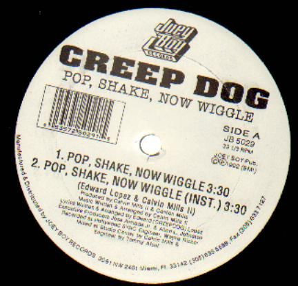 Creep Dog - Pop, Shake, Now Wiggle (12")