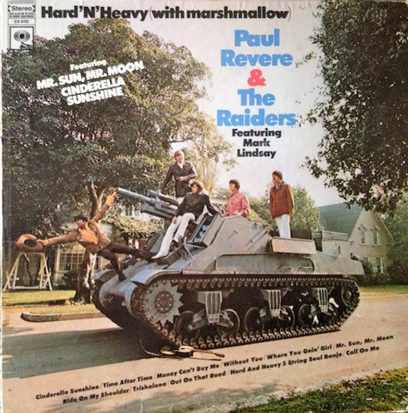 Paul Revere & The Raiders Featuring Mark Lindsay - Hard 'N' Heavy (With Marshmallow) (LP, Album, Ter)