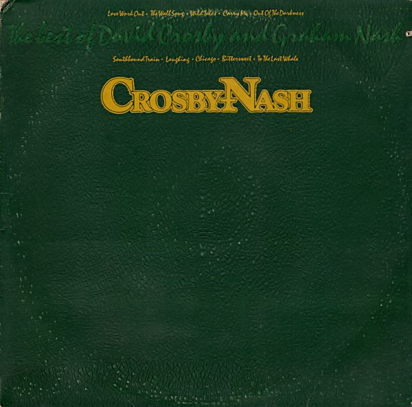 Crosby-Nash* - The Best Of David Crosby And Graham Nash (LP, Comp, San)