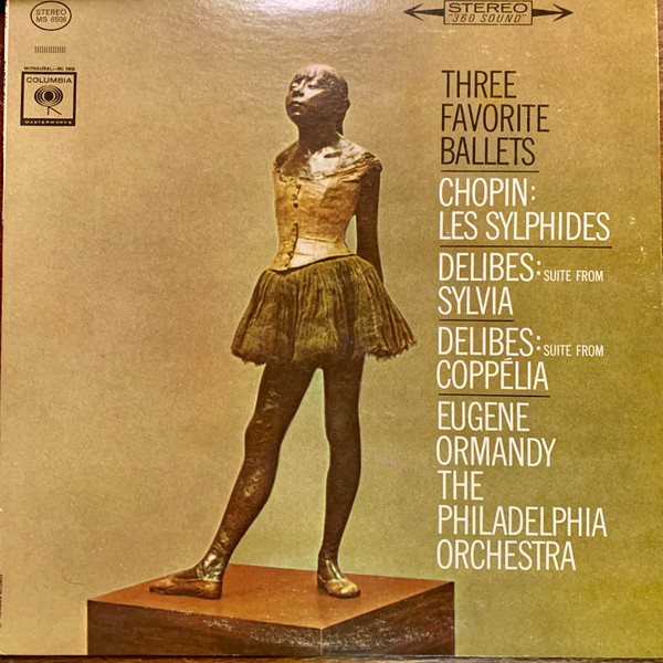 Chopin* / Delibes* - Eugene Ormandy, The Philadelphia Orchestra - Three Favorite Ballets (Les Sylphides / Suite From Sylvia / Suite From Coppélia) (LP, RP)