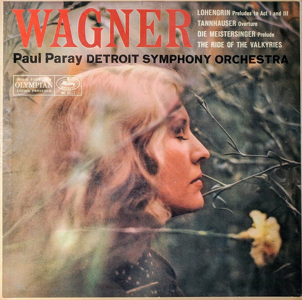 Wagner* - Paul Paray Conducting The Detroit Symphony Orchestra - Lohengrin Preludes To Act I And III / Tannhauser Overture / Die Meistersinger Prelude / The Ride Of The Valkyries (LP, Mono)