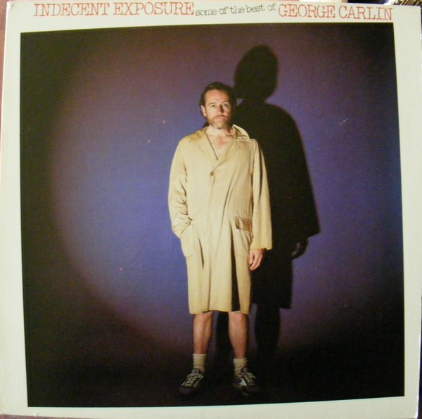 George Carlin - Indecent Exposure: Some Of The Best Of George Carlin (LP, Comp, Pre)