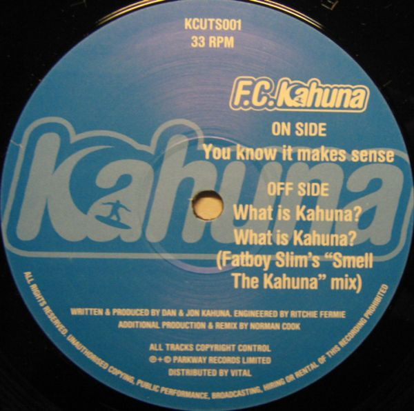 FC Kahuna - You Know It Makes Sense / What Is Kahuna? (12")