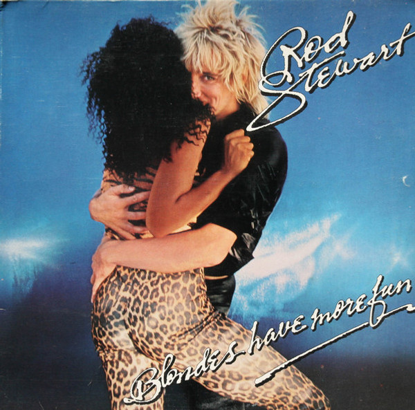 Rod Stewart - Blondes Have More Fun (LP, Album, Club)